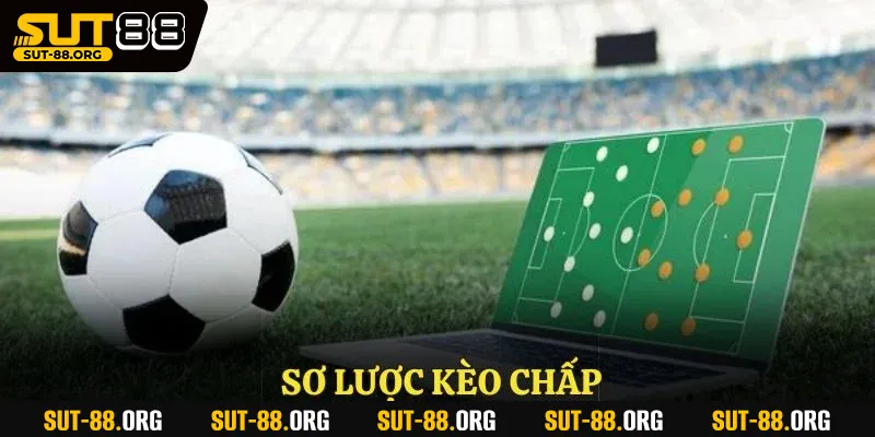 Sơ lược kèo chấp