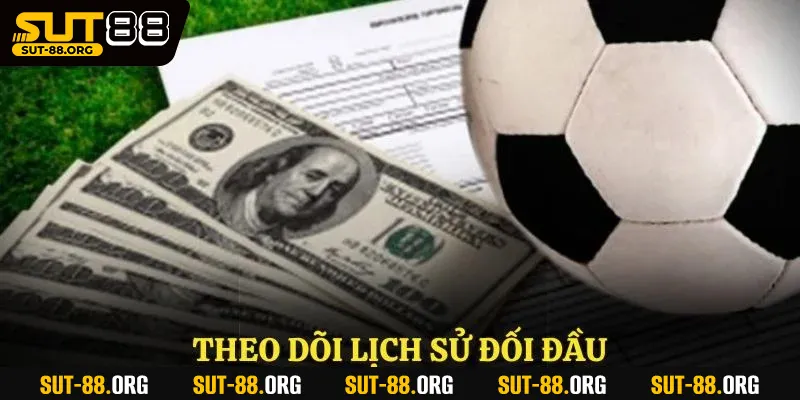 Theo dõi lịch sử đối đầu