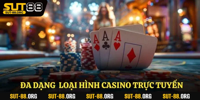 Đa dạng loại hình casino trực tuyến