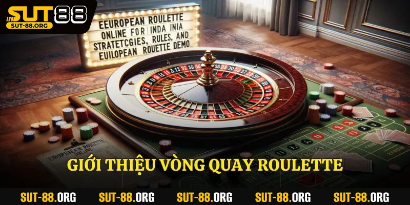 Giới thiệu vòng quay roulette