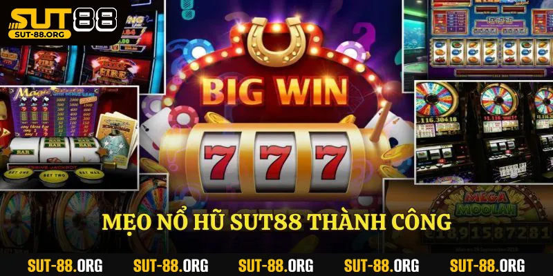Mẹo chơi Nổ hũ Sut88 thành công