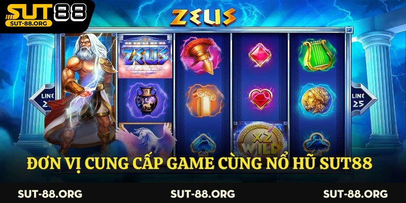 Đơn vị cung cấp game cùng Nổ hũ Sut88