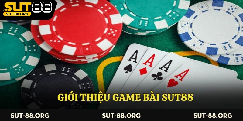 Giới thiệu game bài Sut88