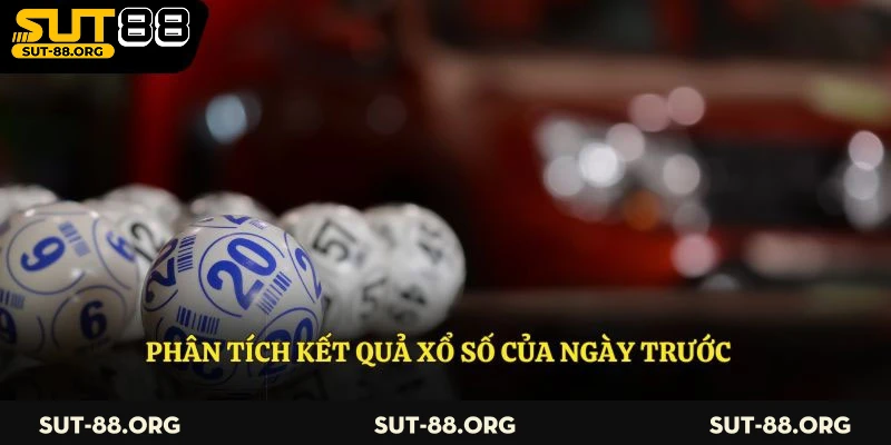 Thực hiện phân tích kết quả xổ số ngày trước
