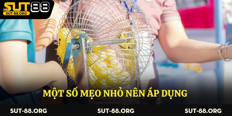 Một số mẹo nhỏ nên áp dụng 