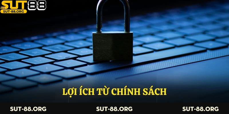 Lợi ích từ chính sách bảo mật Sut88