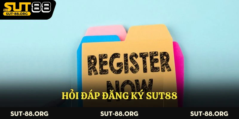 Hỏi đáp đăng ký Sut88