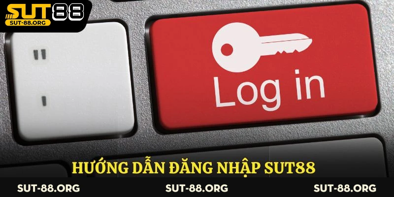 Hướng dẫn đăng nhập Sut88