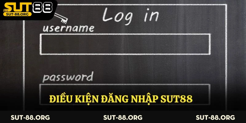 Điều kiện đăng nhập Sut88