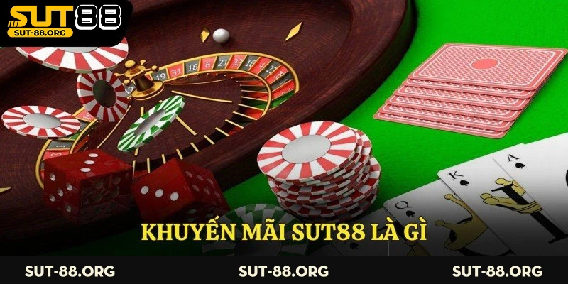 Khuyến mãi Sut88 là gì?