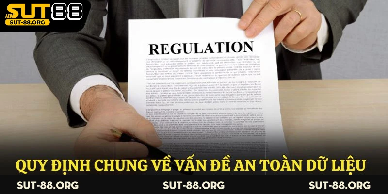 Quy định chung của Sut88 về vấn đề an toàn dữ liệu